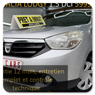 DACIA LODGY 1.5 DCI GARANTIE 1 AN CTOK 5999€ TTC DACIA LODGY 1.5 DCI GARANTIE 1 AN CTOK 5999€ TTC